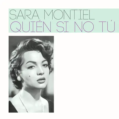 Quién Si No Tú - Single - Sara Montiel