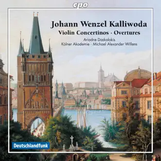 Kalliwoda: Violin Concertinos & Overtures by Ariadne Daskalakis, Orchester der Kölner Akademie & Michael Alexander Willens album reviews, ratings, credits