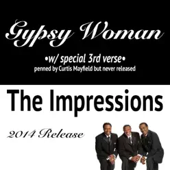 Gypsy Woman (Special 3rd Verse) [Re-Recorded] - Single - The Impressions
