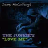The Junkies (Love Me) - Single album lyrics, reviews, download