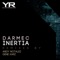 Inertia (Gene Karz Remix) - Darmec lyrics