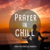 Prayer in Chill, Vol. 2 (Songs for Spiritual Moments)