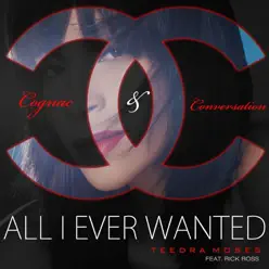 All I Ever Wanted - Single - Teedra Moses All I Ever Wanted - Single - Teedra Moses