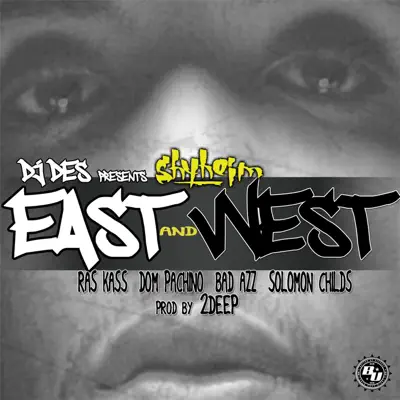 East & West (feat. Ras Kass, Dom Pachino, Bad Azz & Solomon Childs) - Single - Shyheim East & West (feat. Ras Kass, Dom Pachino, Bad Azz & Solomon Childs) - Single - Shyheim