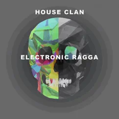 Electronic Ragga by House Clan album reviews, ratings, credits