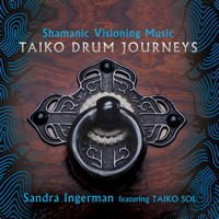 Sandra Ingerman - Shamanic Visioning Music: Taiko Drum Journeys artwork