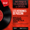 Les héroïnes de Puccini (Mono Version) - Maria Callas, Philharmonia Orchestra & Tullio Serafin