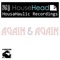 Again & Again - NJHouseHead lyrics