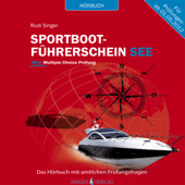 Sportbootführerschein See: Hörbuch mit amtlichen Prüfungsfragen - Rudi Singer
