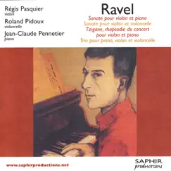 Maurice Ravel by Régis Pasquier, Roland Pidoux & Jean-Claude Pennetier album reviews, ratings, credits