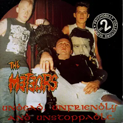 Undead, Unfriendly & Unstoppable - The Meteors 