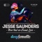 Now That We Found Love (Remastered 2015) - Jesse Saunders lyrics