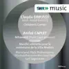Debussy & Caplet: Orchestral Works album lyrics, reviews, download