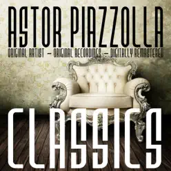 Classics - Ástor Piazzolla