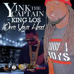 Over Your Head (feat. King Los) - Single by Yink Da Captain album reviews, ratings, credits