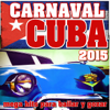 Carnaval Cuba 2015 (Mega Hits para Bailar y Gozar) - Various Artists