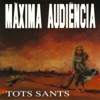 Tots Sants - Màxima Audiència