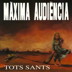 Màxima Audiència - Tots Sants