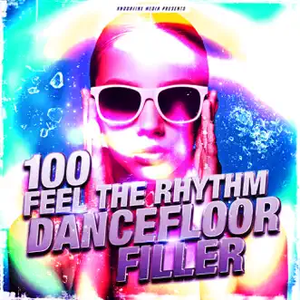 100 Feel the Rhythm Dancefloor Filler by Various Artists album reviews, ratings, credits