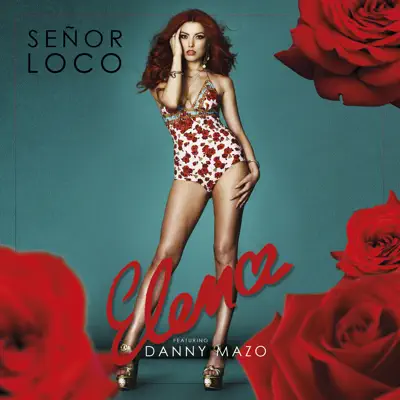 Senor loco (feat. Danny Mazo) - Single - Élena Senor loco (feat. Danny Mazo) - Single - Élena