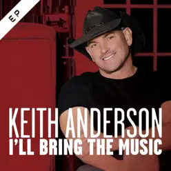 I'll Bring the Music- EP - Keith Anderson I'll Bring the Music- EP - Keith Anderson