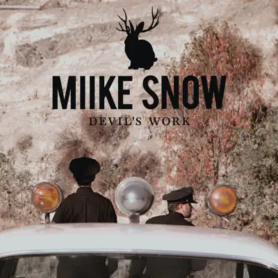 Devil's Work - Single - Miike Snow