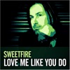 Love Me Like You Do - Single