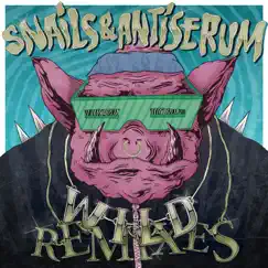 Wild Remixes - EP by SNAILS & Antiserum album reviews, ratings, credits