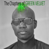 The Chapters of Green Velvet artwork
