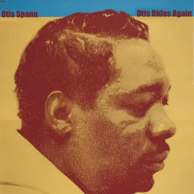 Otis Rides Again - Otis Spann Otis Rides Again - Otis Spann