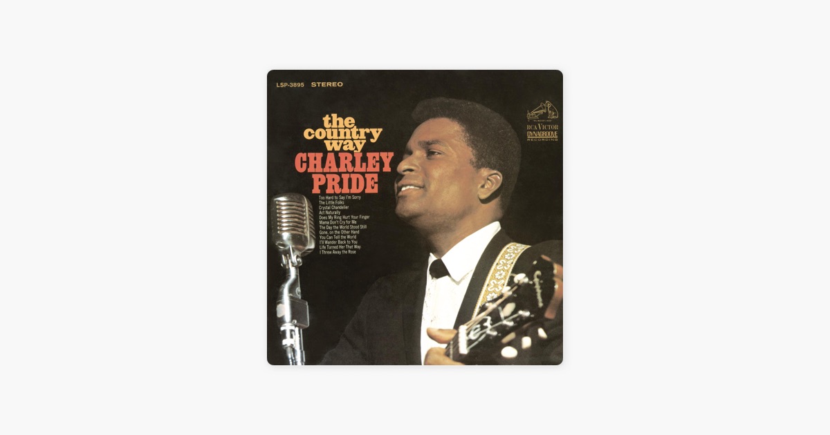 The Country Way By Charley Pride On Apple The Country Way By Charley Pride On Apple