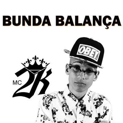 Bunda Balança - Single - MC 2K
