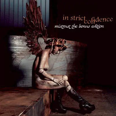Mistrust the Angels (Bonus Edition) - EP - In Strict Confidence