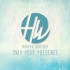 Only Your Presence