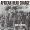 Free Chant (Churchical Chant of the Iyabinghi) - African Head Charge lyrics