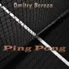 Ping Pong - EP album lyrics, reviews, download