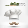 ITALIAN MUSIC RECIPES Traditional Italian Folk Songs Playlist