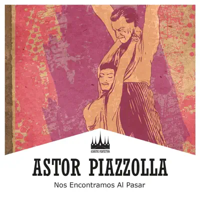 Nos Encontramos al Pasar - Ástor Piazzolla