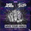 Bassjackers & Thomas Newson - Wave Your Hands