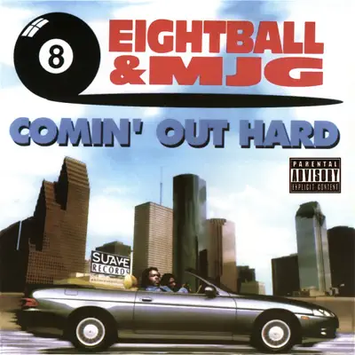 Comin Out Hard - 8Ball and MJG