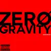 Zero Gravity Ep album lyrics, reviews, download