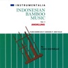 Instrumentalia Indonesian Bamboo Music: Angklung, Pt. 3