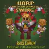 Harp the Herald Angels Swing: Holidays in Harmonicaland album lyrics, reviews, download