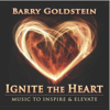 Ignite the Heart - Barry Goldstein