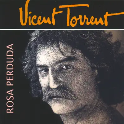 Rosa Perduda - Vicent Torrent Rosa Perduda - Vicent Torrent