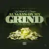 Always On My Grind (feat. YBE & Playdevilee) - Single album lyrics, reviews, download