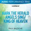 Hark the Herald Angels Sing / King of Heaven (Audio Performance Trax) - EP album lyrics, reviews, download