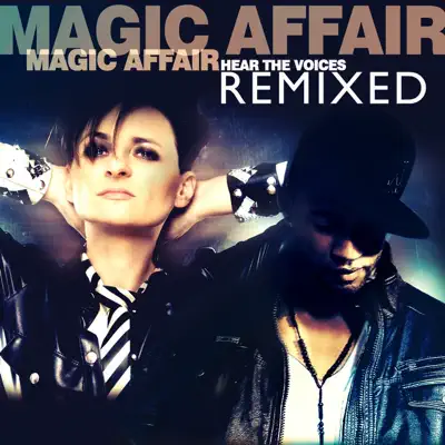 Hear the Voices (Remixed) - Single - Magic Affair