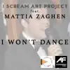 I Won't Dance (feat. I Scream Art Project) - Single album lyrics, reviews, download