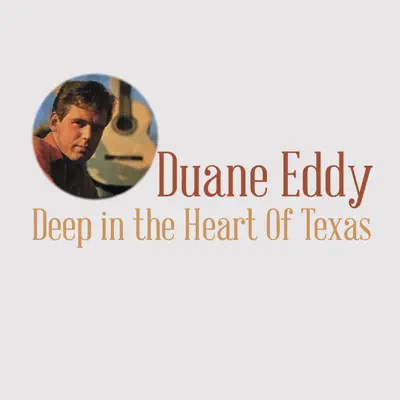 Deep in the Heart of Texas - Single - Duane Eddy